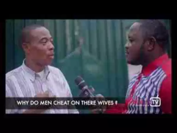 Video: Delarue TV – Why do Men Cheat on Their Wives?